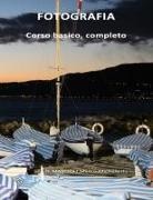 Marco Michele Ilario Mascioli - Fotografia. Corso basico completo