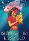 Sarah A. Macklin - Bride of the River God