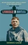 Dennis Gaub, Craig Lancaster - Lindbergh in Montana