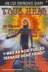 Nordy - Tour Head: I Was an Acid Fueled Teenage Dead Fiend!