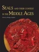Phillipp R Schofield, Phillipp R. Schofield - Seals and Their Context in the Middle Ages
