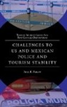 Peter E. Tarlow, Peter E. (Tourism &amp; More. Inc Tarlow - Challenges to Us and Mexican Police and Tourism Stability