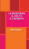 Lalita Gopirani - LA MASCHERA IL VOLTO E L'INTENTO