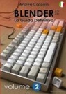 Andrea Coppola - BLENDER - LA GUIDA DEFINITIVA - VOLUME 2 - Edizione 2