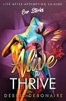 Dawn Bates, Cheryl Blunt, Debbie Debonaire - Alive to Thrive