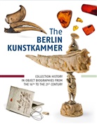Marcus Becker, Eva Dolezel, Meike Knittel, Meike et al Knittel, Diana Stört, Sarah Wagner... - The Berlin Kunstkammer
