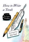 Jen Taylor Friedman, Mat Tonti - How to Write a Torah