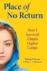 Andrea C Hoffman, Andrea C. Hoffman, Andrea C Hoffmann, Andrea C. Hoffmann, Mihrigul Tursun - Place of No Return