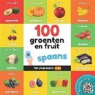 Yukismart - 100 groenten en fruit in spaans: Tweetalig fotoboek for kinderen: nederlands / spaans met uitspraken