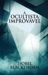 Isobel Blackthorn - A Ocultista Improvável