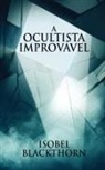 Isobel Blackthorn - A Ocultista Improvável