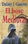Dalmy J. Gascón - El Bosc Medieval