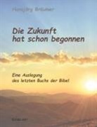 Hansjörg Bräumer - Die Zukunft hat schon begonnen