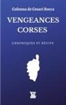 Raoul Colonna de Cesari Rocca - Vengeances corses