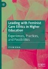 Christie Schultz - Leading with Feminist Care Ethics in Higher Education