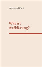 Immanuel Kant - Was ist Aufklärung?