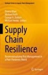 George A Zsidisin et al, Michael Henke, Michael Huth, Omera Khan, George A. Zsidisin - Supply Chain Resilience