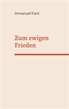 Immanuel Kant - Zum ewigen Frieden