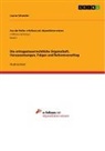 Lauren Schneider - Die ertragssteuerrechtliche Organschaft. Voraussetzungen, Folgen und Reformvorschlag