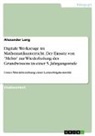 Alexander Lang - Digitale Werkzeuge im Mathematikunterricht. Der Einsatz von "Mebis" zur Wiederholung des Grundwissens in einer 5. Jahrgangsstufe
