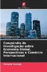 Unmana Sarangi - Compêndio de Investigação sobre Economia Global, Perspectivas e Comércio Internacional
