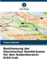 Twana Hamad - Bestimmung der thermischen Komfortzone für den Außenbereich: Erbil-Irak