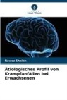 Nawaz Sheikh - Ätiologisches Profil von Krampfanfällen bei Erwachsenen