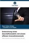 Sara Colas Grinan, . Lisandra La O Rojas, Lisandra La O Rojas - Entwicklung eines Geschäftsmodells mit einem offenen Innovationsansatz