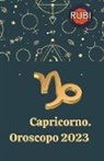 Rubi Astrologa - Capricorno. Oroscopo 2023