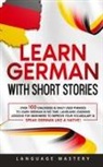 Language Mastery - Learn German with Short Stories