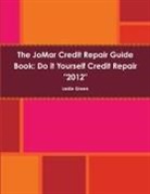 Leslie Green - The JoMar Credit Repair Guide Book "2012"