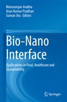 Manoranjan Arakha, Suman Jha, Arun Kumar Pradhan, Arun Kumar Pradhan - Bio-Nano Interface