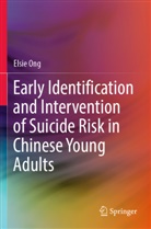 Elsie Ong - Early Identification and Intervention of Suicide Risk in Chinese Young Adults