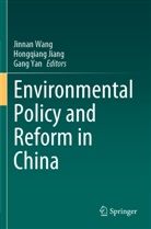 Hongqiang Jiang, Jinnan Wang, Gang Yan - Environmental Policy and Reform in China