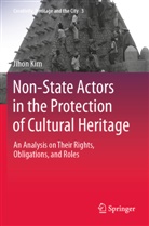 Jihon Kim - Non-State Actors in the Protection of Cultural Heritage