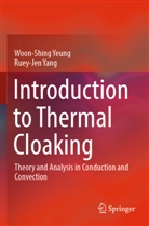 Ruey-Jen Yang, Woon-Shing Yeung - Introduction to Thermal Cloaking