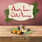 Ovidia Yu, Emily Woo Zeller - Aunty Lee's Chilled Revenge (Hörbuch)