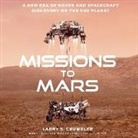Larry Crumpler, Stephen Graybill - Missions to Mars: A New Era of Rover and Spacecraft Discovery on the Red Planet (Hörbuch)