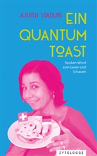 Judith Stadlin - Ein Quantum Toast