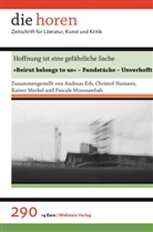 Pascale El Moussobaa, Andreas Erb, Christof Hamann, Rainer Merkel, Pascale Moussawbah - Hoffnung ist eine gefährliche Sache