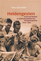 Vera Marstaller, Vera Maria Marstaller, Vera Maria (Dr.) Marstaller - Heldengesten