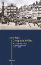 Larissa Wegner, Larissa (Dr.) Wegner - Occupatio Bellica