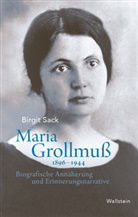 Birgit Sack, Birgit (Dr.) Sack - Maria Grollmuß 1896-1944