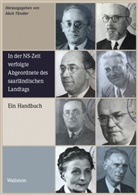 Norbert Frei, Sabine Jäger, Maik Tändler - In der NS-Zeit verfolgte Abgeordnete des saarländischen Landtags