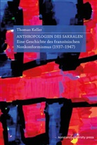 Thomas Keller - Anthropologien des Sakralen