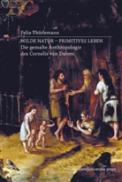 Felix Thürlemann, Felix (Prof. Dr.) Thürlemann - Wilde Natur - primitives Leben