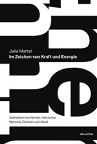 Julia Martel - Im Zeichen von Kraft und Energie
