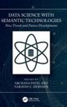 Archana (Eastern International Univ Patel, Archana (National Forensic Sciences Univ Patel, Archana Debnath Patel, Narayan C. Debnath, Debnath Narayan C., Archana Patel - Data Science With Semantic Technologies