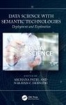 Archana (Eastern International Univ Patel, Archana (National Forensic Sciences Univ Patel, Archana Debnath Patel, Narayan C. Debnath, Debnath Narayan C., Archana Patel - Data Science With Semantic Technologies