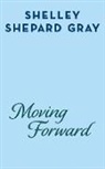 Shelley Shepard Gray - Moving Forward